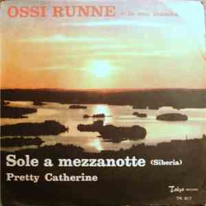Ossi Runne - Sole A Mezzanotte (Siberia) / Pretty Catherine