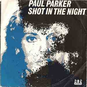 Paul Parker - Shot In The Night
