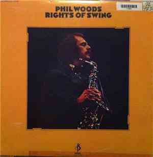Phil Woods - Rights Of Swing