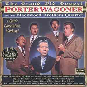 Porter Wagoner And The Blackwood Brothers Quartet - The Grand Old Gospel