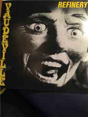 Refinery  - Vaudeville