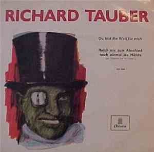 Richard Tauber - Du Bist Die Welt Für Mich