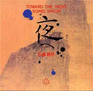 Somei Satoh - Toward The Night