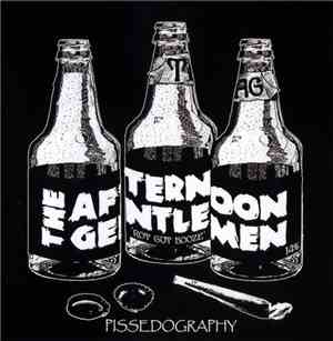 The Afternoon Gentlemen - Pissedography