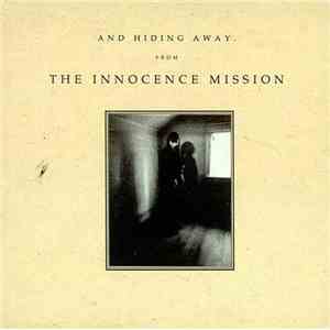 The Innocence Mission - And Hiding Away / My Waltzing Days Are Over (Minta' ...