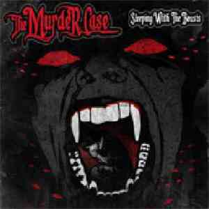 The Murder Case - Sleeping With The Beasts