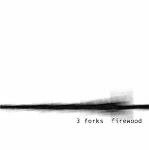 Three Forks - Firewood