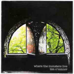 Tim O'Connor  - Where The Monsters Live