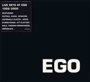 Various - Live Sets At Ego 1998-2000
