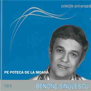 Benone Sinulescu - Pe Poteca De La Moară