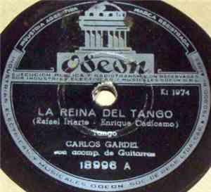 Carlos Gardel - La Reina Del Tango / Bailarin Compadrito