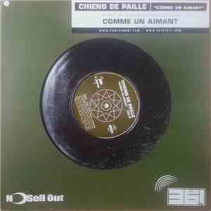 Chiens De Paille - Comme Un Aimant