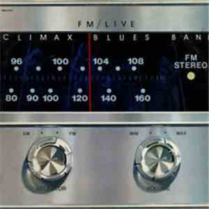 Climax Blues Band - FM/Live