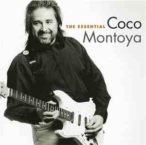 Coco Montoya - The Essential Coco Montoya