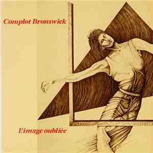 Complot Bronswick - L'Image Oubliée