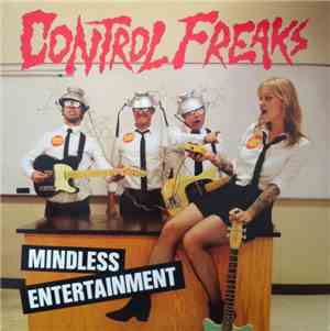 Control Freaks  - Mindless Entertainment