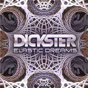 Dickster - Elastic Dreams