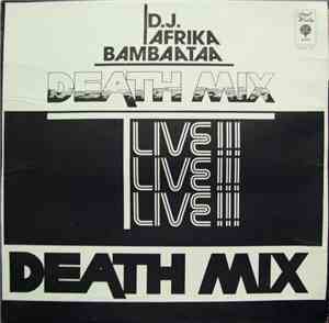 D.J. Afrika Bambaataa - Death Mix — Live!!!