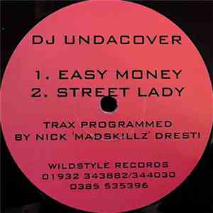 DJ Undacover - Easy Money / Street Lady