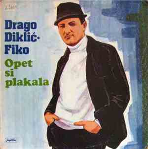 Drago Diklić-Fiko - Opet Si Plakala