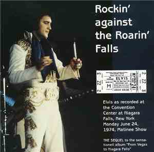 Elvis Presley - Rockin' Against The Roarin' Falls