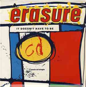 Erasure - It Doesn't Have To Be