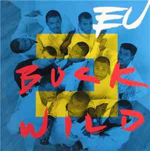 E.U. - Buck Wild