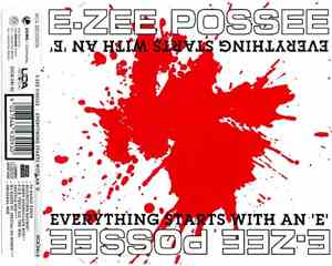 E-Zee Possee - Everything Starts With An 
