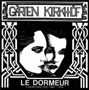 Gärten Kirkhöf - Le Dormeur - A Retrospective 1989-1994