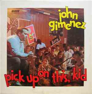 John Gimenez - Pick Up On This, Kid