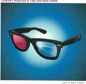 Johnny Madcap And The Distractions - Let's Get Lost