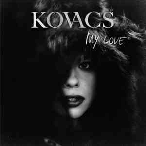Kovacs  - My Love