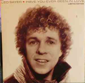 Leo Sayer - Have You Ever Been In Love