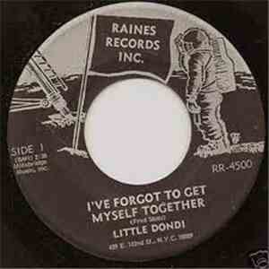 Little Dondi - I've Forgot To Get Myself Together