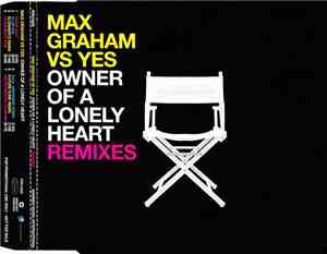 Max Graham vs. Yes - Owner Of A Lonely Heart - Remixes