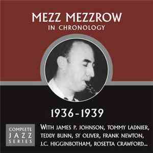Mezz Mezzrow - In Chronology - 1936-1939
