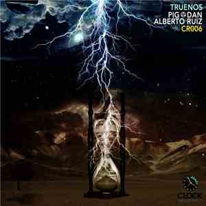 Pig & Dan, Alberto Ruiz  - Truenos
