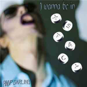 Pinup Darling - I Wanna Be in Xstacy