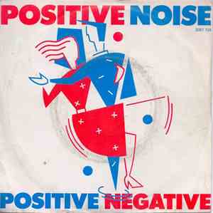 Positive Noise - Positive Negative
