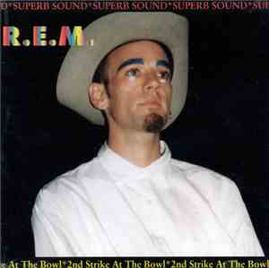R.E.M. - 2nd Strike At The Bowl