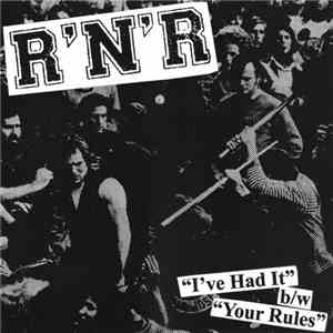R'N'R - I've Had It b/w Your Rules