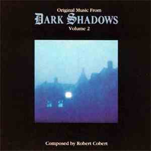 Robert Cobert - Original Music From Dark Shadows Volume 2 (Original Televis ...