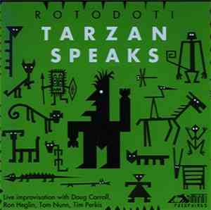 Rotodoti - Tarzan Speaks