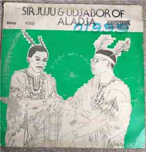 Sir Juju & Udjabor Of Aladja - Sir Juju & Udjabor Of Aladja