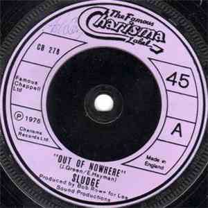 Sludge  - Out Of Nowhere / Living On Borrowed Time