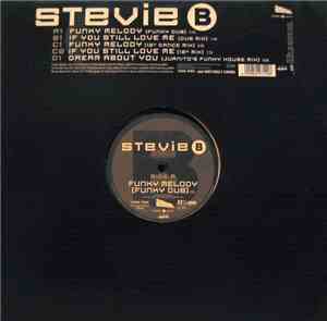 Stevie B - Funky Melody / If You Still Love Me / Dream About You