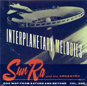 Sun Ra And His Arkestra - Interplanetary Melodies