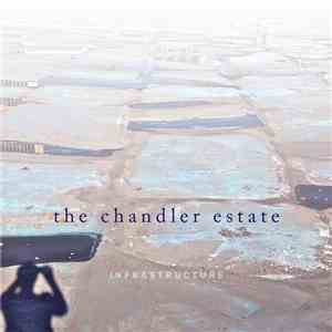 The Chandler Estate - Infrastructure EP