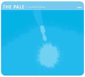 The Pale - Gravity Gets Things Done