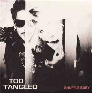 Too Tangled - Shuffle Baby